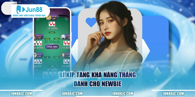Bí kíp tăng khả năng thắng dành cho Newbie