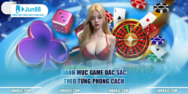 Danh mục game đặc sắc theo từng phong cách