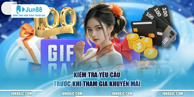Kiểm tra yêu cầu trước khi tham gia khuyến mãi 
