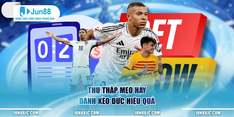 Thu thập mẹo hay đánh kèo Đức hiệu quả