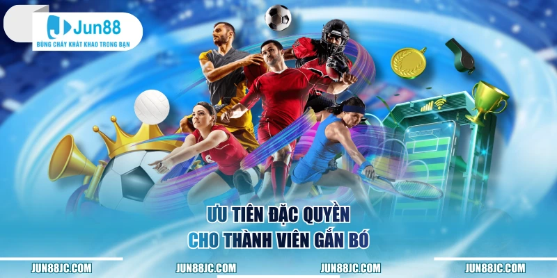 Ưu tiên đặc quyền cho thành viên gắn bó