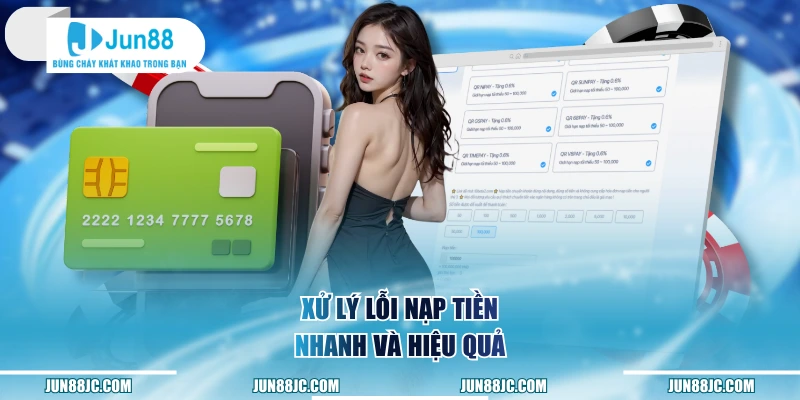 Xử lý lỗi nạp tiền nhanh và hiệu quả